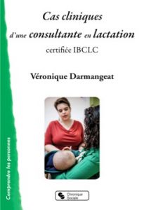 Cas cliniques d'une consultante en lactation