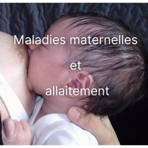 Maladies maternelles et allaitement